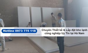 Chuyên Thiết kế & Lắp đặt kho lạnh công nghiệp tại Hà Nam